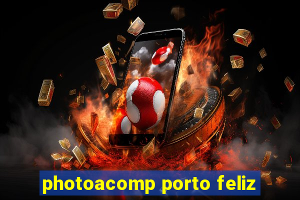 photoacomp porto feliz